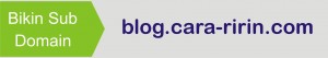 Cara Membuat Sub Domain untuk Blog Website Anda